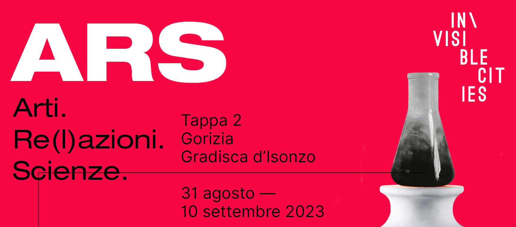 ARS. Arti Re(l)azioni Scienze a In/visible Cities